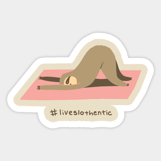 Live slothentic Sticker by Agrimony